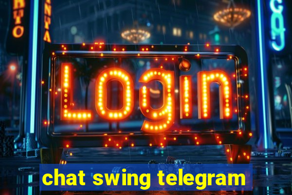 chat swing telegram